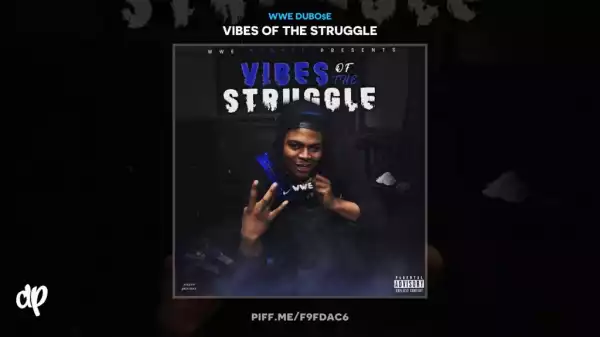 Vibes Of The Struggle BY WWE DuBo$e